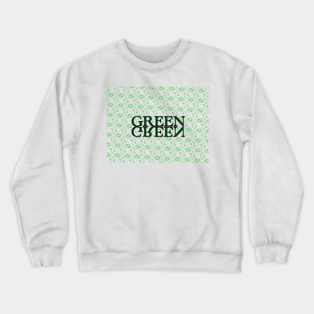 Green Crewneck Sweatshirt by Manecreate